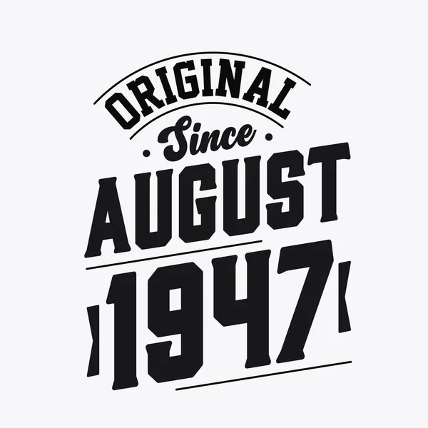 Geboren August 1947 Retro Vintage Birthday Original Seit August 1947 — Stockvektor