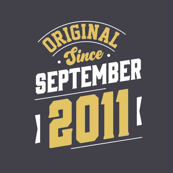 Original Desde Septiembre 2011 Nacido Septiembre 2011 Retro Vintage Cumpleaños — Vector de stock