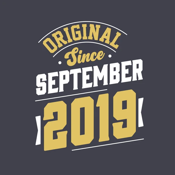 Eredeti 2019 Szeptember Óta Született Szeptember 2019 Retro Vintage Születésnap — Stock Vector