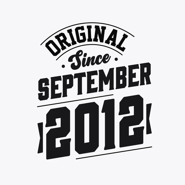 Nascido Setembro 2012 Retro Vintage Aniversário Original Desde Setembro 2012 — Vetor de Stock