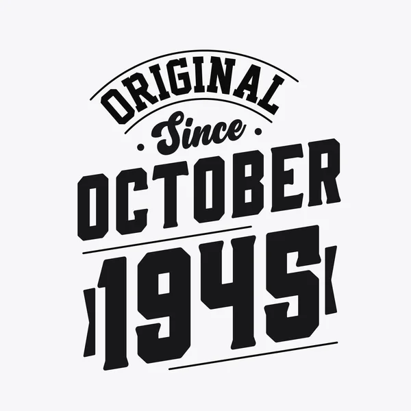 Lahir Oktober 1945 Retro Vintage Ulang Tahun Asli Sejak Oktober - Stok Vektor