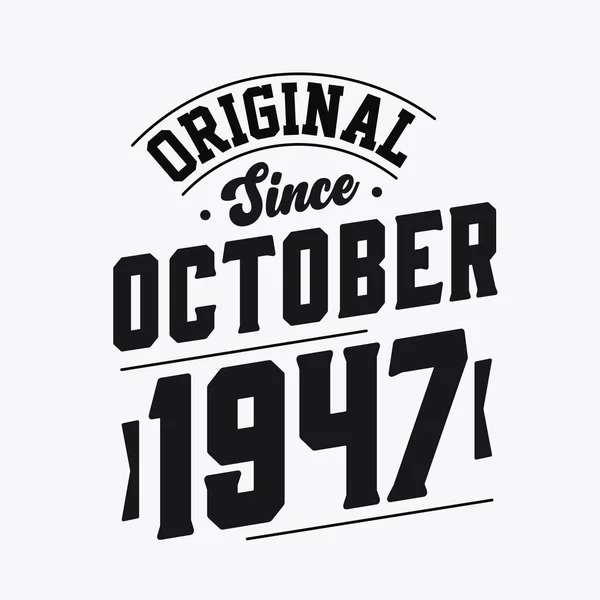 Lahir Oktober 1947 Retro Vintage Ulang Tahun Asli Sejak Oktober - Stok Vektor