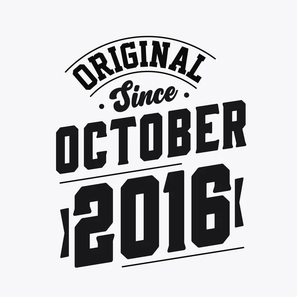 Nascido Outubro 2016 Retro Vintage Aniversário Original Desde Outubro 2016 — Vetor de Stock