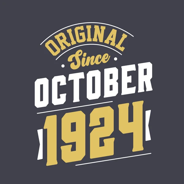 Original Desde Outubro 1924 Nascido Outubro 1924 Retro Aniversário Vintage — Vetor de Stock