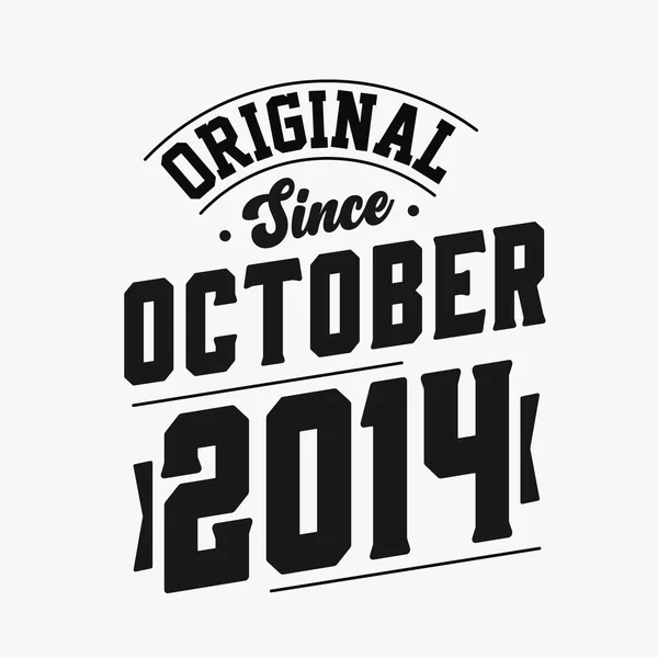 Nacido Octubre 2014 Retro Vintage Cumpleaños Original Desde Octubre 2014 — Vector de stock