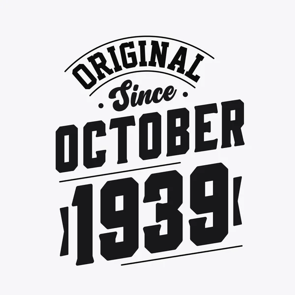 Octobre 1939 Anniversaire Vintage Rétro Original Depuis Octobre 1939 — Image vectorielle