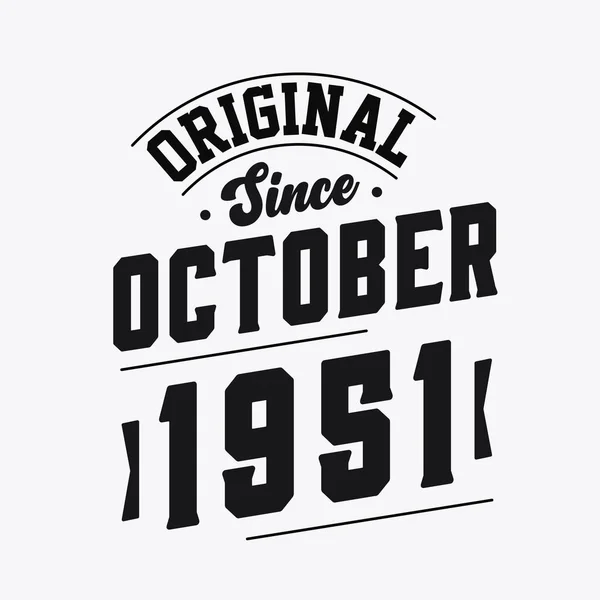 Lahir Oktober 1951 Retro Vintage Ulang Tahun Asli Sejak Oktober - Stok Vektor