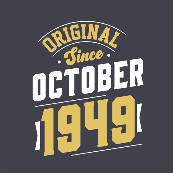 Original Desde Outubro 1949 Nascido Outubro 1949 Retro Vintage Aniversário — Vetor de Stock