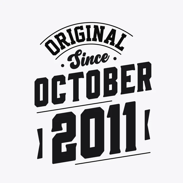 Nascido Outubro 2011 Retro Vintage Birthday Original October 2011 — Vetor de Stock