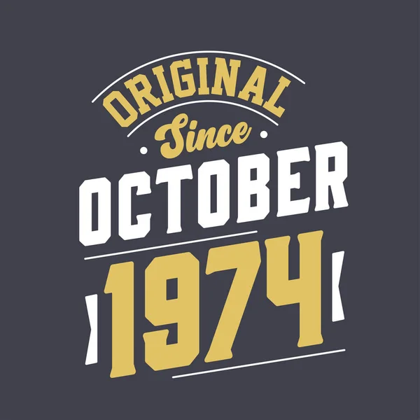 Original Desde Outubro 1974 Nascido Outubro 1974 Retro Vintage Aniversário — Vetor de Stock