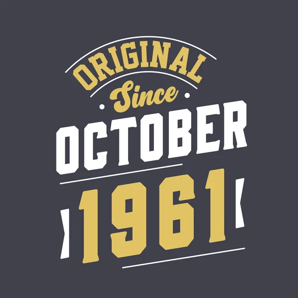Origineel Sinds Oktober 1961 Geboren Oktober 1961 Retro Vintage Verjaardag — Stockvector