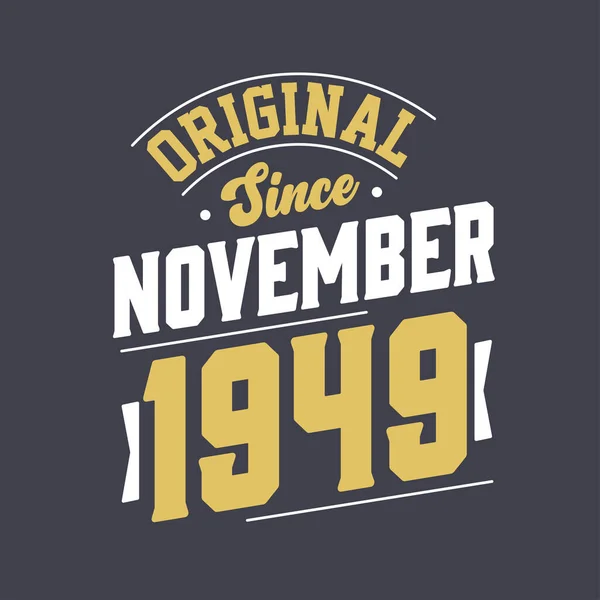 Original Desde Novembro 1949 Nascido Novembro 1949 Retro Vintage Aniversário — Vetor de Stock