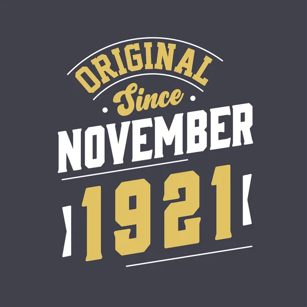 Oryginalny Listopada 1921 Urodzony Listopadzie 1921 Retro Vintage Birthday — Wektor stockowy
