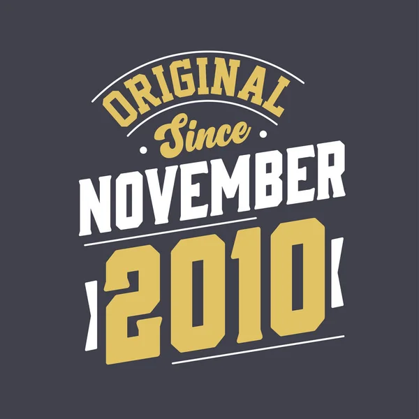 Original Desde Noviembre 2010 Nacido Noviembre 2010 Retro Vintage Cumpleaños — Vector de stock