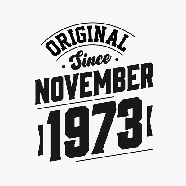 Lahir November 1973 Retro Vintage Ulang Tahun Asli Sejak November - Stok Vektor