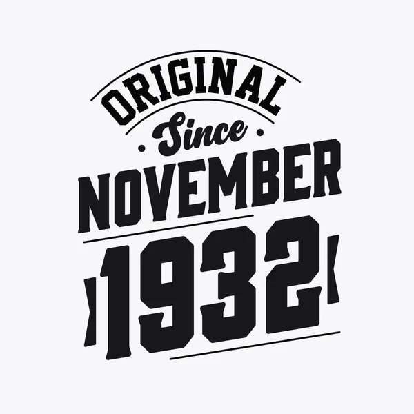 Nascido Novembro 1932 Retro Vintage Aniversário Original Desde Novembro 1932 —  Vetores de Stock
