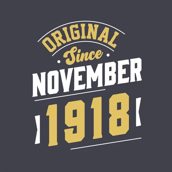 Original November 1918 Born November 1918 Retro Vintage Birthday — Stock Vector
