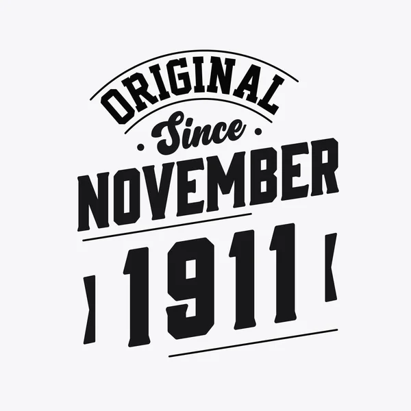 Novembre 1911 Retro Vintage Anniversaire Original Depuis Novembre 1911 — Image vectorielle