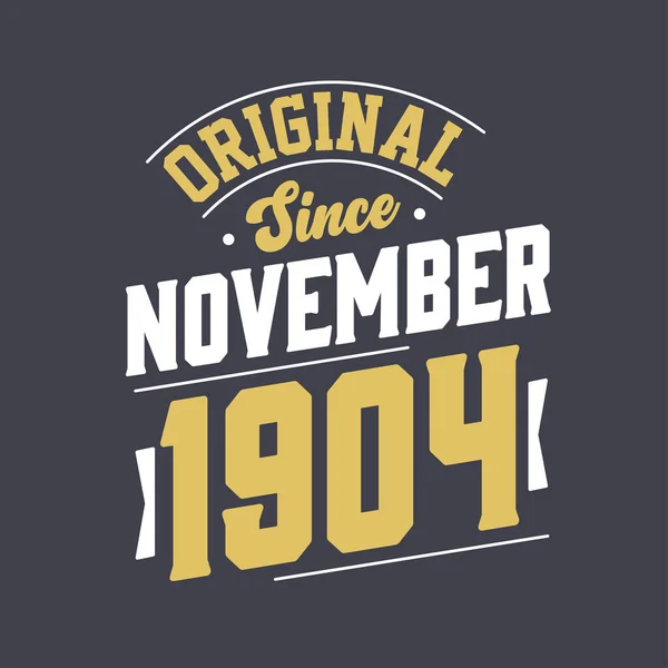 Oryginalny Listopada 1904 Urodzony Listopadzie 1904 Retro Vintage Birthday — Wektor stockowy