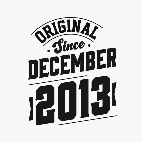 Nascido Dezembro 2013 Retro Vintage Aniversário Original Desde Dezembro 2013 —  Vetores de Stock