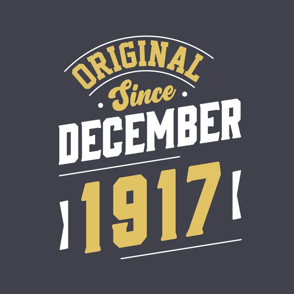 Clássico Desde Dezembro 1917 Nascido Dezembro 1917 Retro Vintage Aniversário —  Vetores de Stock