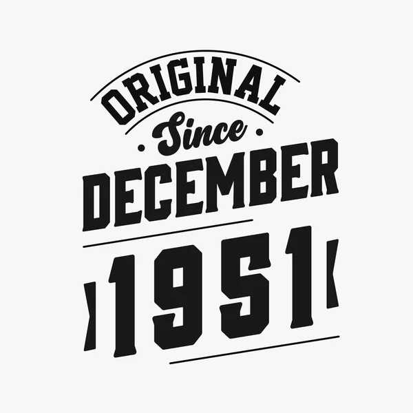 Nascido Dezembro 1951 Retro Vintage Aniversário Original Desde Dezembro 1951 —  Vetores de Stock