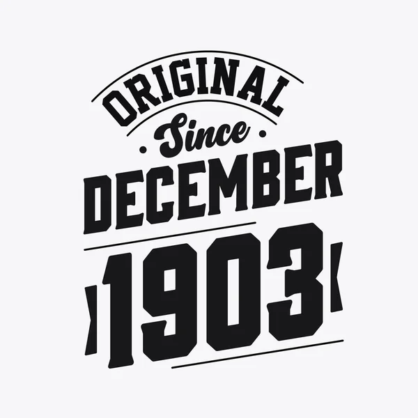 Lahir Desember 1903 Retro Vintage Ulang Tahun Asli Sejak Desember - Stok Vektor
