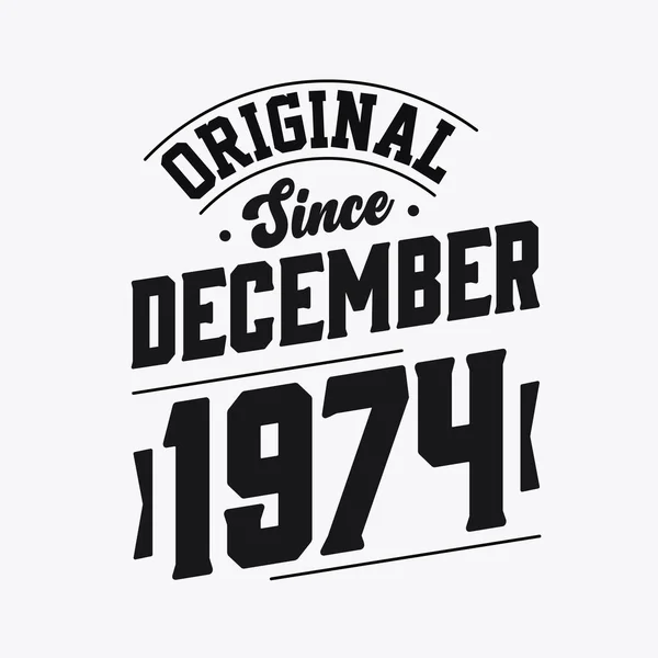 Geboren December 1974 Retro Vintage Verjaardag Origineel Sinds December 1974 — Stockvector