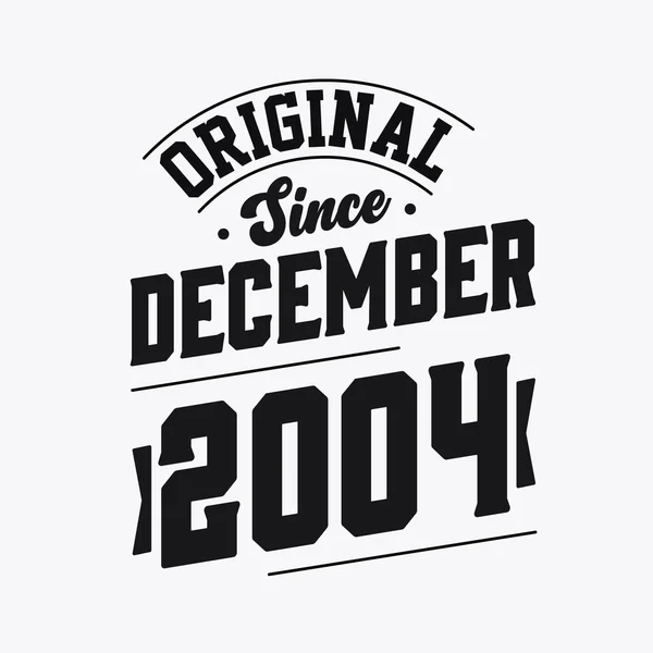 Décembre 2004 Retro Vintage Anniversaire Original Depuis Décembre 2004 — Image vectorielle