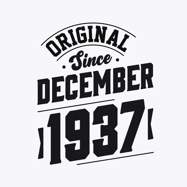 Nascido Dezembro 1937 Retro Vintage Aniversário Original Desde Dezembro 1937 —  Vetores de Stock