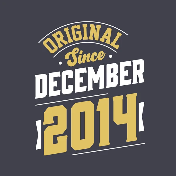 Klasyczny Grudnia 2014 Urodzony Grudniu 2014 Retro Vintage Birthday — Wektor stockowy