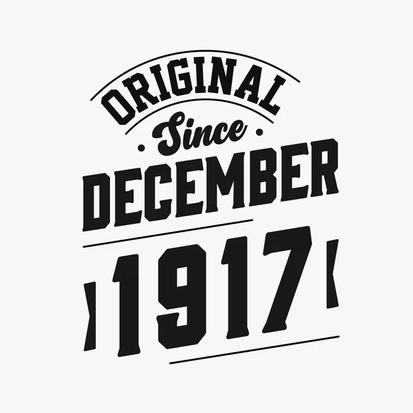 Nascido Dezembro 1917 Retro Vintage Aniversário Original Desde Dezembro 1917 — Vetor de Stock