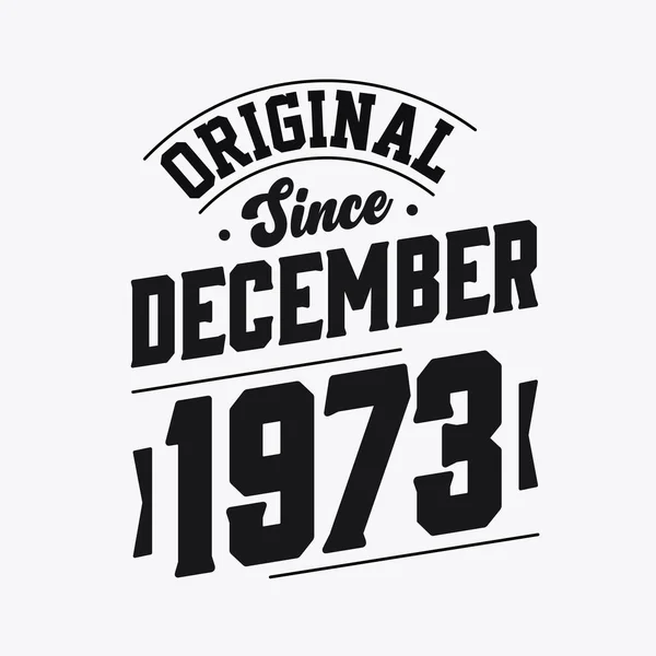 1973年12月出生复古生日 自1973年12月起原初 — 图库矢量图片
