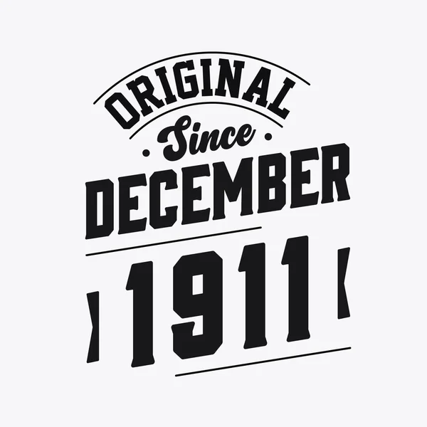 Nascido Dezembro 1911 Retro Vintage Aniversário Original Desde Dezembro 1911 —  Vetores de Stock