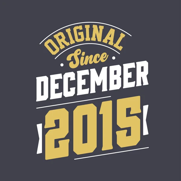 Klasyczny Grudnia 2015 Data Urodzenia Grudzień 2015 Retro Vintage Birthday — Wektor stockowy