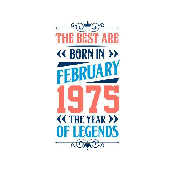Beste Worden Geboren Februari 1975 Geboren Februari 1975 Legende Verjaardag — Stockvector