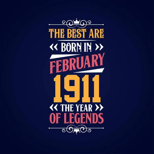 Best Born February 1911 Born February 1911 Legend Birthday — Stock Vector
