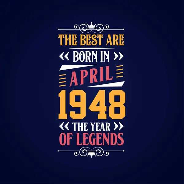 Best Born April 1948 Born April 1948 Legend Birthday — Stock Vector