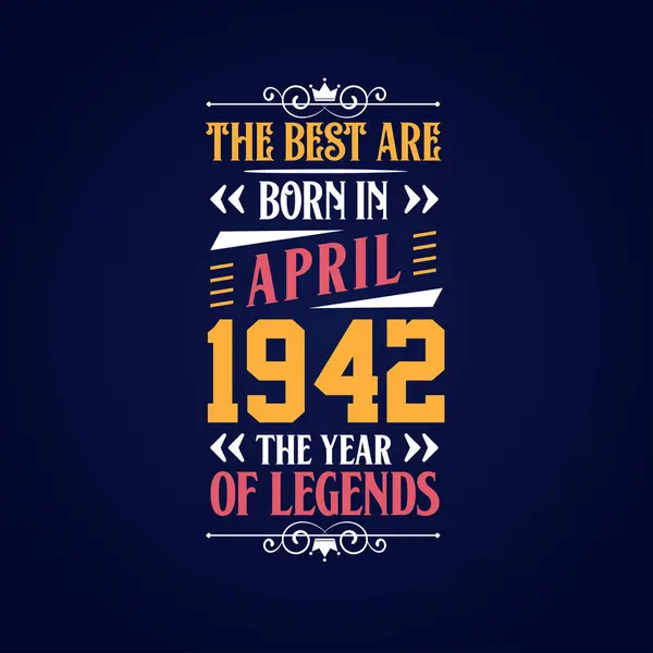 Best Born April 1942 Born April 1942 Legend Birthday — Stock Vector