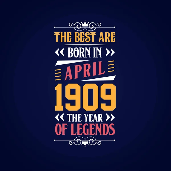 Best Born April 1909 Born April 1909 Legend Birthday — Stock Vector