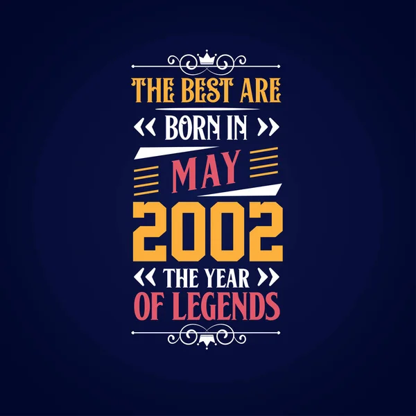 Best Born May 2002 Born May 2002 Legend Birthday — Stock Vector