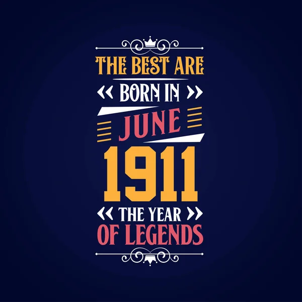 Besten Worden Geboren Juni 1911 Geboren Juni 1911 Legende Verjaardag — Stockvector