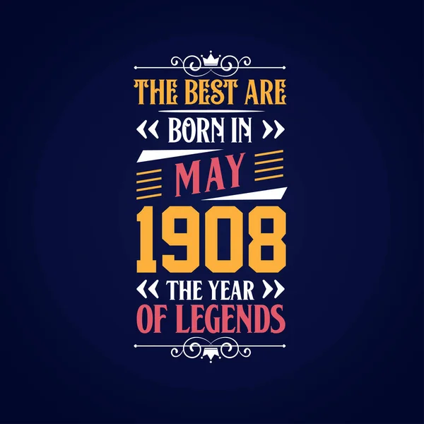 Best Born May 1908 Born May 1908 Legend Birthday — Stock Vector
