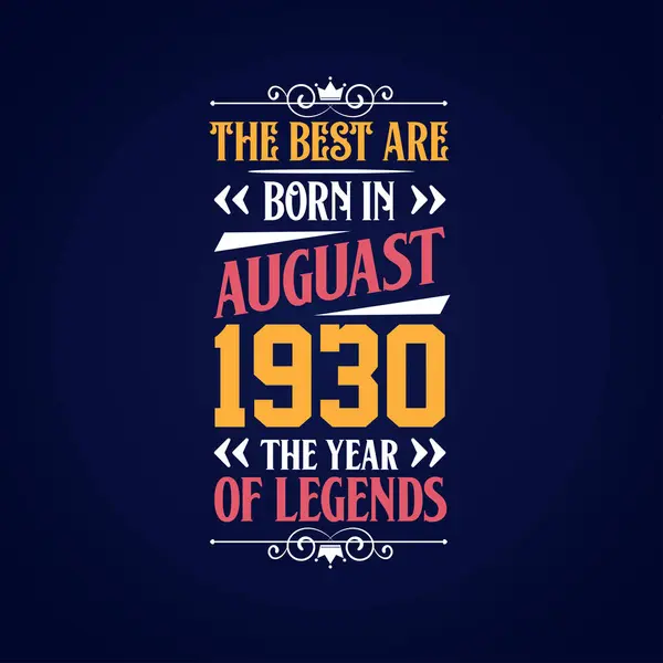 Best Born August 1930 Born August 1930 Legend Birthday — Stock Vector