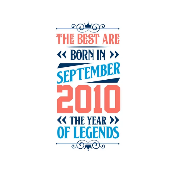 Best Born September 2010 Born September 2010 Legend Birthday — Stock Vector