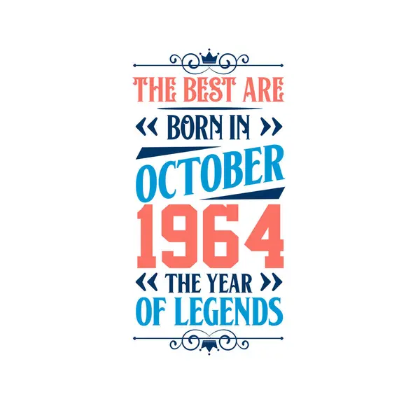 Best Born October 1964 Born October 1964 Legend Birthday — Stock Vector