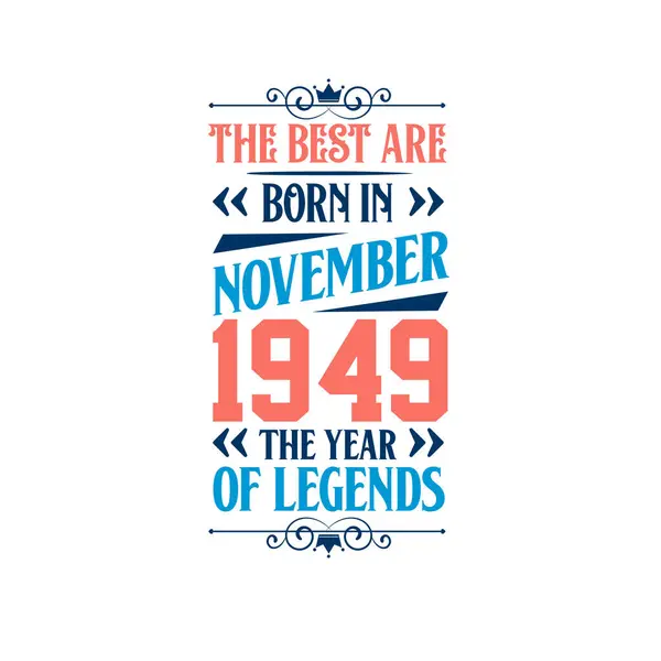 Best Born November 1949 Born November 1949 Legend Birthday — Stock Vector