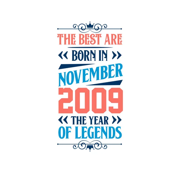 Best Born November 2009 Born November 2009 Legend Birthday — Stock Vector