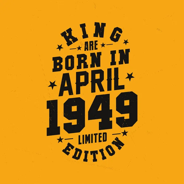 Kral Nisan 1949 Doğdu Kral Nisan 1949 Doğdu Retro Vintage — Stok Vektör