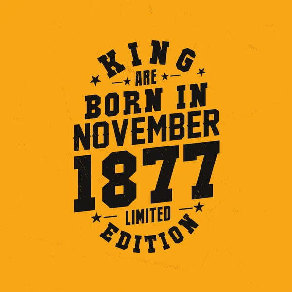 Kral Kasım 1877 Doğdu Kral Kasım 1877 Doğdu Retro Vintage — Stok Vektör